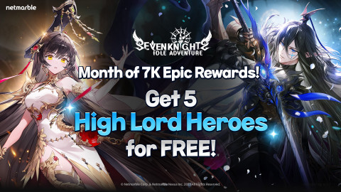 Netmarble Launches Month of 7K Event in Seven Knights Idle